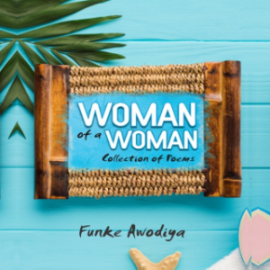 Woman Of A Woman by Funke Awodiya