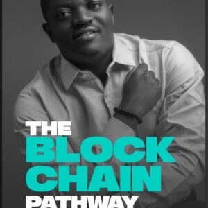 The Blockchain Pathway by Ajayi Adeshina