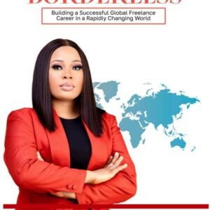 Borderless: Building a Successful Global Freelance Career in a Rapidly Changing World By Temitope Olukunle