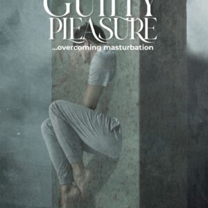 Guilty Pleasure: Overcoming Masturbation by Chikelu Collins Okwuchukwu